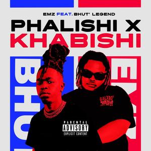 Phalishi X Khabishi (feat. BhutLegend) [Explicit]