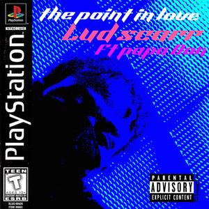 Point in love (feat. Papa Don) (Explicit)