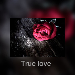 True Love (Explicit)