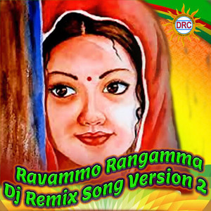 Ravammo Rangamma (Dj Remix Song Version 2)