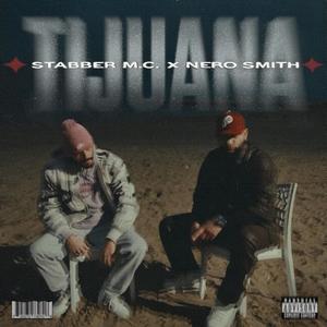 Tijuana (feat. Stabber M.C.) (Explicit)