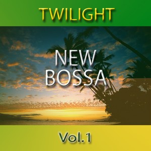 Twilight New Bossa, Vol. 1