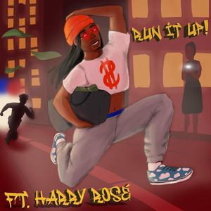 Run It Up! (feat. Harry Rosé) [Explicit]