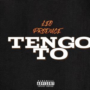 TENGO TO (Explicit)