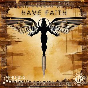 Have Faith