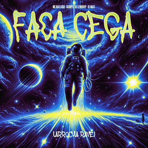 Faca Cega (Arrocha Rave) [Explicit]