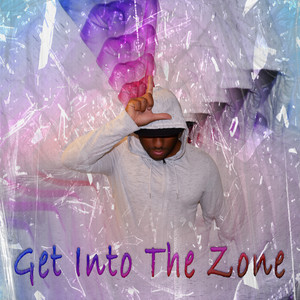 Get into the Zone (Explicit)