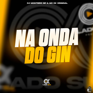 Mc DK Original - Na Onda do Gin (Explicit)