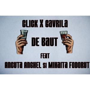 De baut (feat. Gavrila, Ancuta Anghel & Mihaita Fodorut)