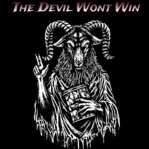 The Devil Wont Win