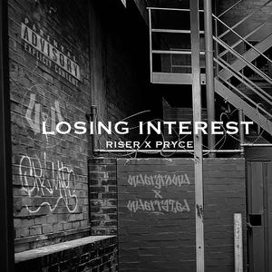 LOSING INTEREST (Explicit)