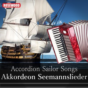 Accordion Sailor Songs (Akkordeon Seemannslieder)