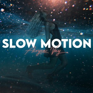 Slow Motion (Explicit)