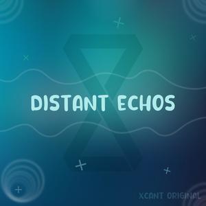 Distant Echos