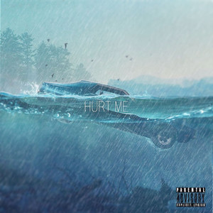 Hurt Me (Explicit)