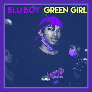 BLU BOY GREEN GIRL(SLOWED & REVERB) (Explicit)