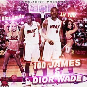 100 JAMES & DIOR WADE (Explicit)