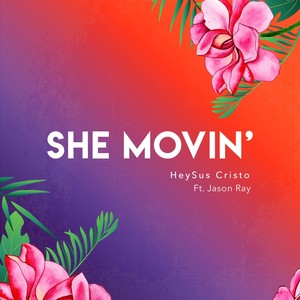 She Movin' (feat. Jason Ray)