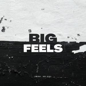 BIG FEELS (Explicit)