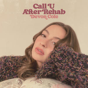 Devon Cole - Call U After Rehab