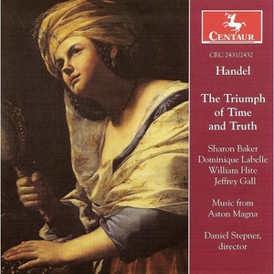 HANDEL, G.F.: Trionfo del Tempo e della Verita (Il) [Aston Magna, Stepner]