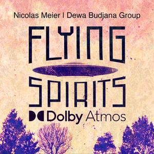 Flying Spirits (feat. Nicolas Meier,Dewa Budjana,Asaf Sikis,Jimmy Haslip & Saat Syah)