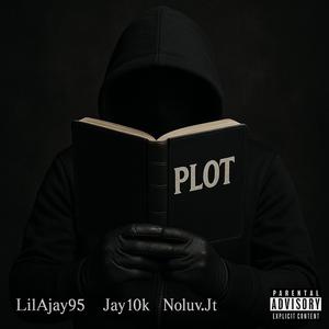 PLOT (feat. Noluv.JT & Jayy10k) (Explicit)