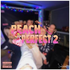 Peach Perfect 2023 (Hjemmesnekk) [Explicit]