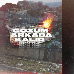 Gözüm Arkada Kalır (Explicit)