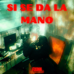 Si Se da La Mano (Explicit)