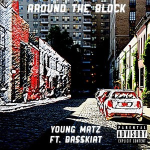 Around the Block (feat. BA$$KIAT) [Explicit]