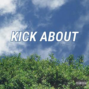 Kick About (Explicit)