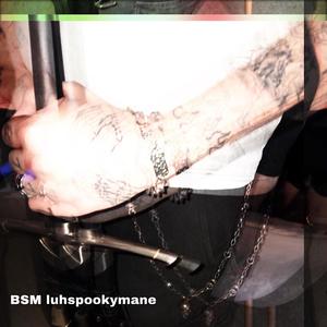 BSM Luhspookymane (feat. BSM Slumped) [Explicit]