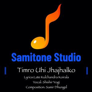 Timro Uhi Jhajhalko(feat. Shishir Yogi & Late Kulchandra Koirala)