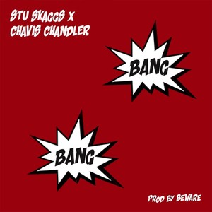 Bang Bang (feat. Chavis Chandler) (Explicit)