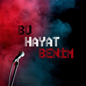 Bu Hayat Benim (Explicit)