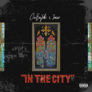 In The City (feat. Junior) [Explicit]