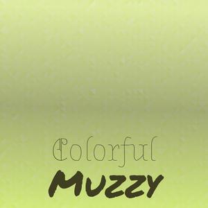 Colorful Muzzy