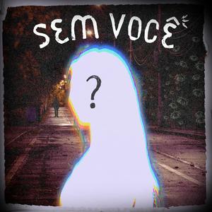 Sem Você (Explicit)