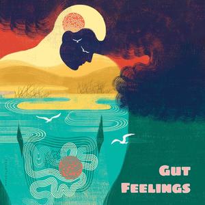 Gut Feelings (Explicit)