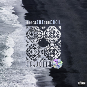 Nunca fue tan fácil (Remix|Explicit)