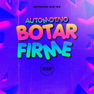 Automotivo Botar Firme (Explicit)