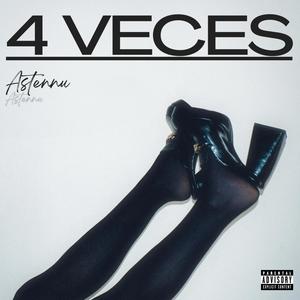 4 VECES (Explicit)