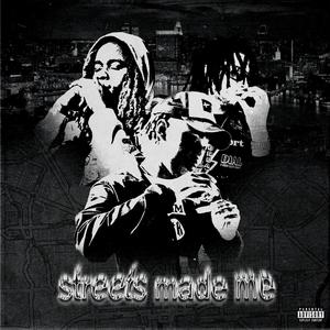 streets made me (feat. Rockboyroddy & Mercury lake) (Explicit)