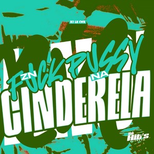 ZN **** Pussy na Cinderela (Explicit)