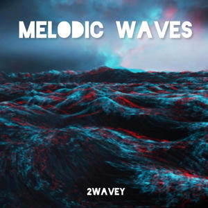 Melodic Waves (Explicit)