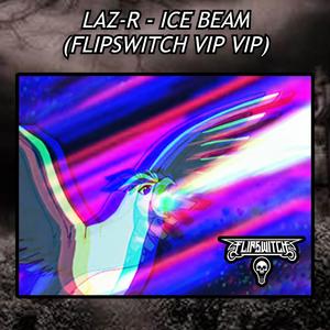 ICE Beam vip vip (FlipSwitch Remix)