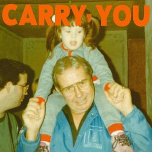 CARRY YOU