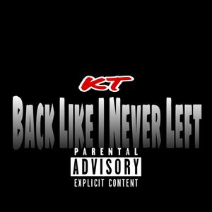 Back Like I Never Left (Explicit)