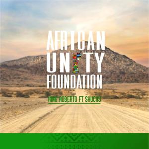 African Unity Foundation (feat. Shucky)